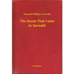   Howard Phillips Lovecraft - The Doom That Came to Sarnath (e-könyv)
