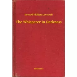   Howard Phillips Lovecraft - The Whisperer in Darkness (e-könyv)