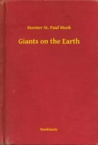 Sterner St. Paul Meek - Giants on the Earth (e-könyv)