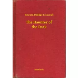   Howard Phillips Lovecraft - The Haunter of the Dark (e-könyv)