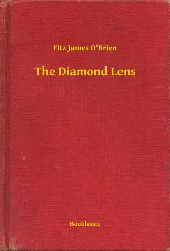Fitz James O'Brien - The Diamond Lens (e-könyv)