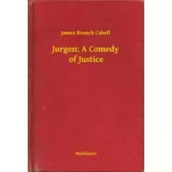 James Branch Cabell - Jurgen: A Comedy of Justice (e-könyv)
