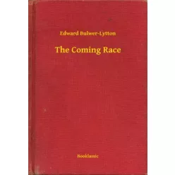 Edward Bulwer-Lytton - The Coming Race (e-könyv)