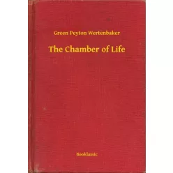 Green Peyton Wertenbaker - The Chamber of Life (e-könyv)