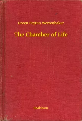 Green Peyton Wertenbaker - The Chamber of Life (e-könyv)