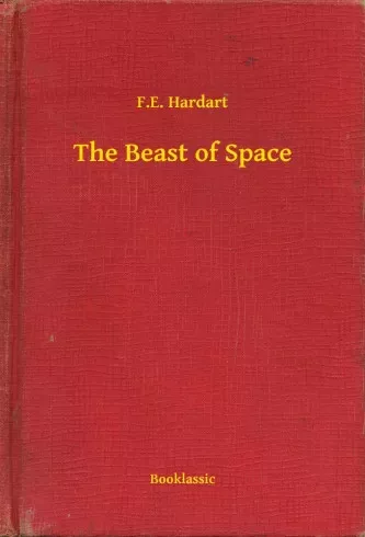 F.E. Hardart - The Beast of Space (e-könyv)