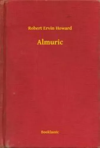 Robert Ervin Howard - Almuric (e-könyv)