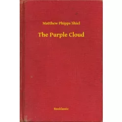 Matthew Phipps Shiel - The Purple Cloud (e-könyv)