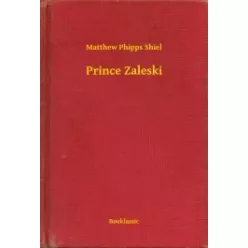 Matthew Phipps Shiel - Prince Zaleski (e-könyv)