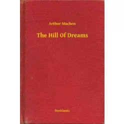 Arthur Machen - The Hill Of Dreams (e-könyv)