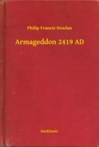 Philip Francis Nowlan - Armageddon 2419 AD (e-könyv)