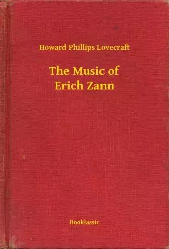 Howard Phillips Lovecraft - The Music of Erich Zann (e-könyv)