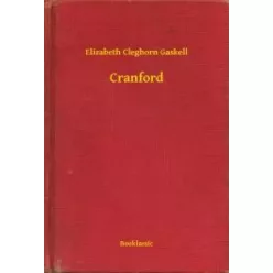Elizabeth Cleghorn Gaskell - Cranford (e-könyv)