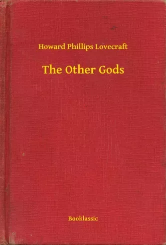 Howard Phillips Lovecraft - The Other Gods (e-könyv)