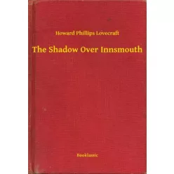   Howard Phillips Lovecraft - The Shadow Over Innsmouth (e-könyv)