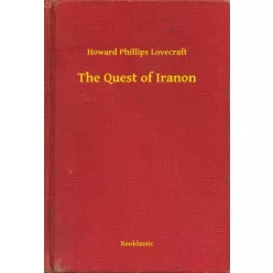Howard Phillips Lovecraft - The Quest of Iranon (e-könyv)