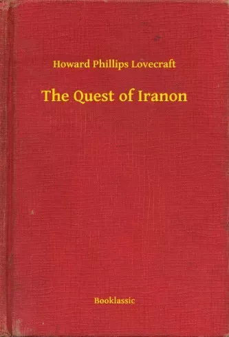 Howard Phillips Lovecraft - The Quest of Iranon (e-könyv)
