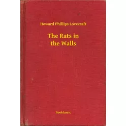 Howard Phillips Lovecraft - The Rats in the Walls (e-könyv)