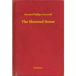 Howard Phillips Lovecraft - The Shunned House (e-könyv)