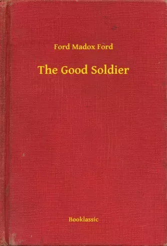 Ford Madox Ford - The Good Soldier (e-könyv)