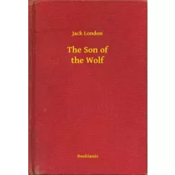 Jack London - The Son of the Wolf (e-könyv)
