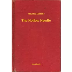 Maurice Leblanc - The Hollow Needle (e-könyv)