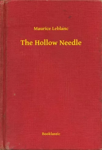 Maurice Leblanc - The Hollow Needle (e-könyv)