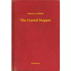 Maurice Leblanc - The Crystal Stopper (e-könyv)