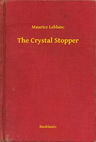 Maurice Leblanc - The Crystal Stopper (e-könyv)