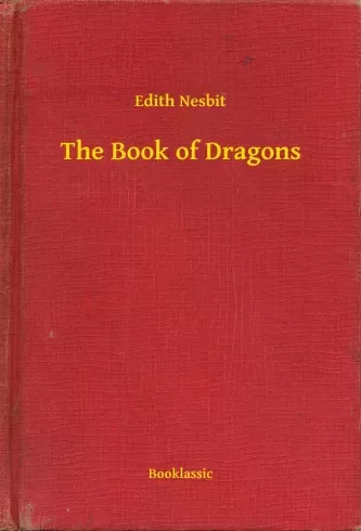 Edith Nesbit - The Book of Dragons (e-könyv)