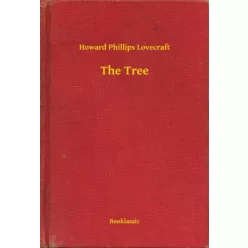 Howard Phillips Lovecraft - The Tree (e-könyv)