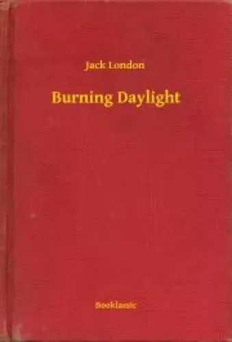 Jack London - Burning Daylight (e-könyv)