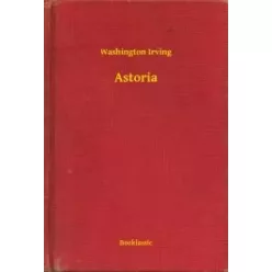 Washington Irving - Astoria (e-könyv)