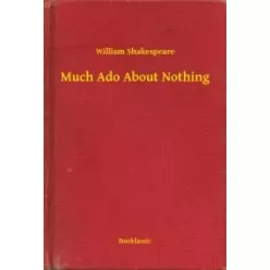 William Shakespeare - Much Ado About Nothing (e-könyv)