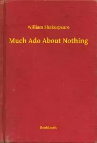 William Shakespeare - Much Ado About Nothing (e-könyv)