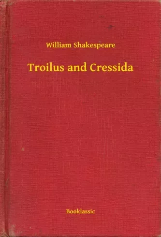 William Shakespeare - Troilus and Cressida (e-könyv)