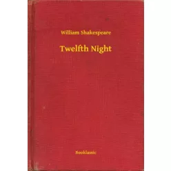 William Shakespeare - Twelfth Night (e-könyv)