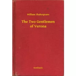 William Shakespeare - The Two Gentlemen of Verona (e-könyv)
