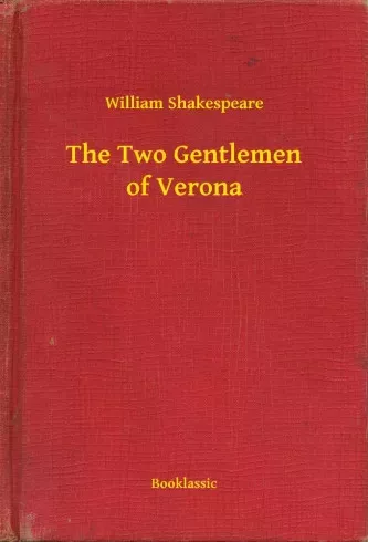 William Shakespeare - The Two Gentlemen of Verona (e-könyv)