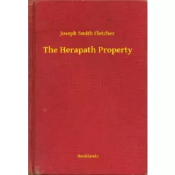Joseph Smith Fletcher - The Herapath Property (e-könyv)