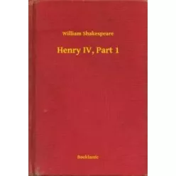 William Shakespeare - Henry IV, Part 1 (e-könyv)