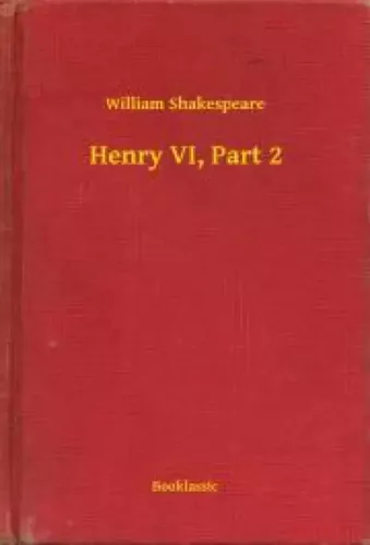 William Shakespeare - Henry VI, Part 2 (e-könyv)