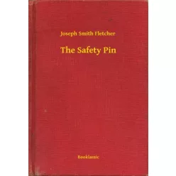 Joseph Smith Fletcher - The Safety Pin (e-könyv)
