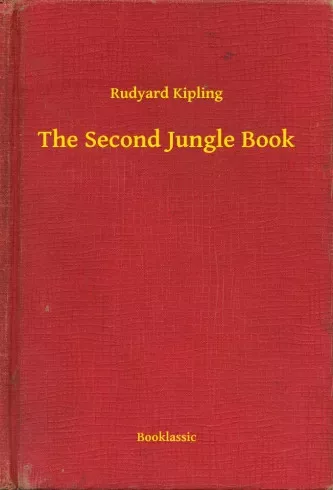Rudyard Kipling - The Second Jungle Book (e-könyv)