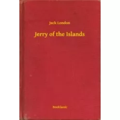 Jack London - Jerry of the Islands (e-könyv)