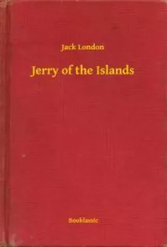 Jack London - Jerry of the Islands (e-könyv)