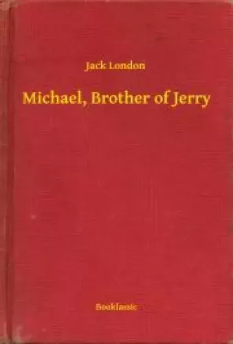 Jack London - Michael, Brother of Jerry (e-könyv)