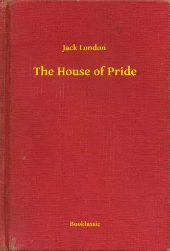 Jack London - The House of Pride (e-könyv)