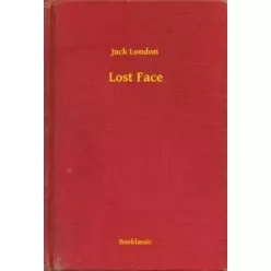 Jack London - Lost Face (e-könyv)