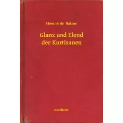   Honoré de Balzac - Glanz und Elend der Kurtisanen (e-könyv)